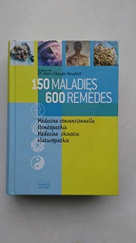 150 maladies, 600 remèdes